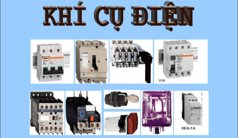 Khái niệm và Phân loại Khí cụ điện như thế nào? - Mạch điện tử